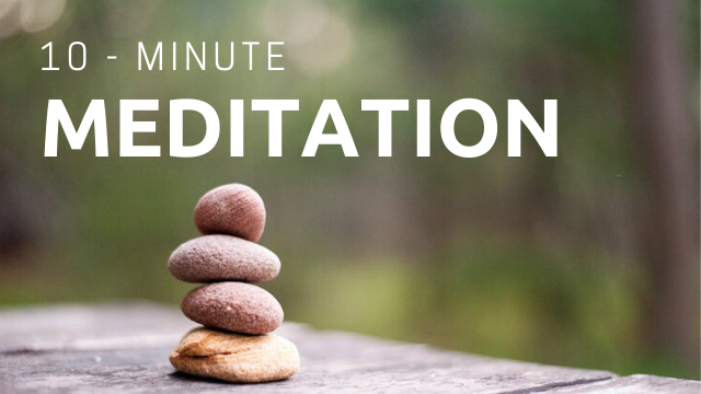 10 Minute Meditation