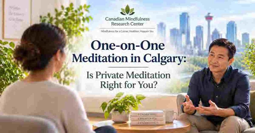 One-on-one meditation guidance in Calgary with a private mindfulness teacher