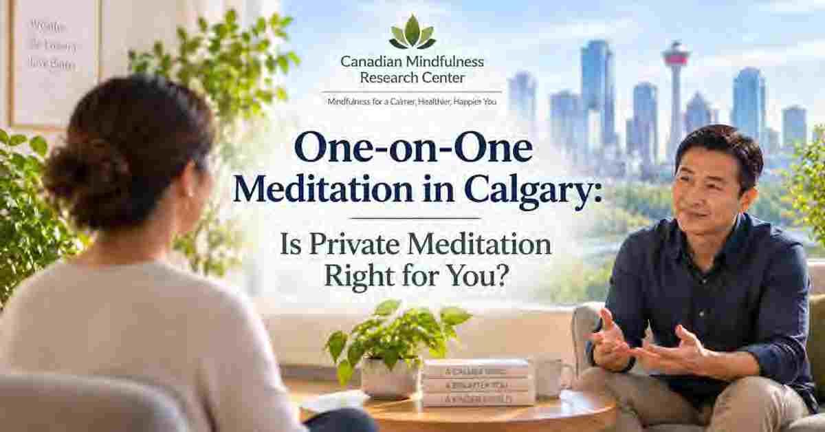 One-on-one meditation guidance in Calgary with a private mindfulness teacher