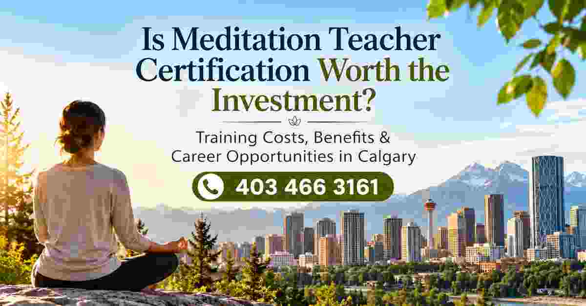 Private meditation teacher certification training in Calgary focused on learning value, practical skills and professional opportunities
